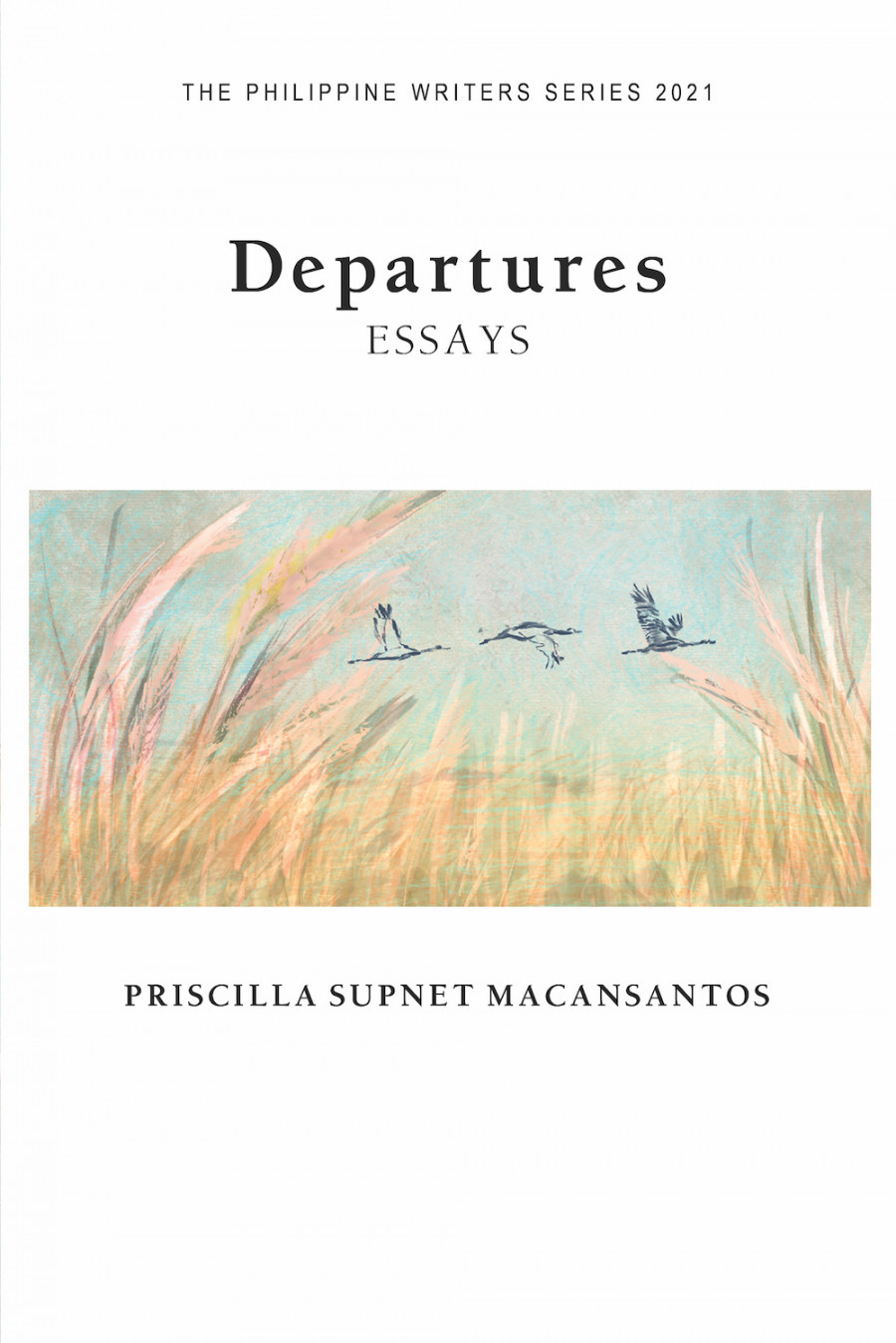 Departures by Priscilla Supnet Macansantos